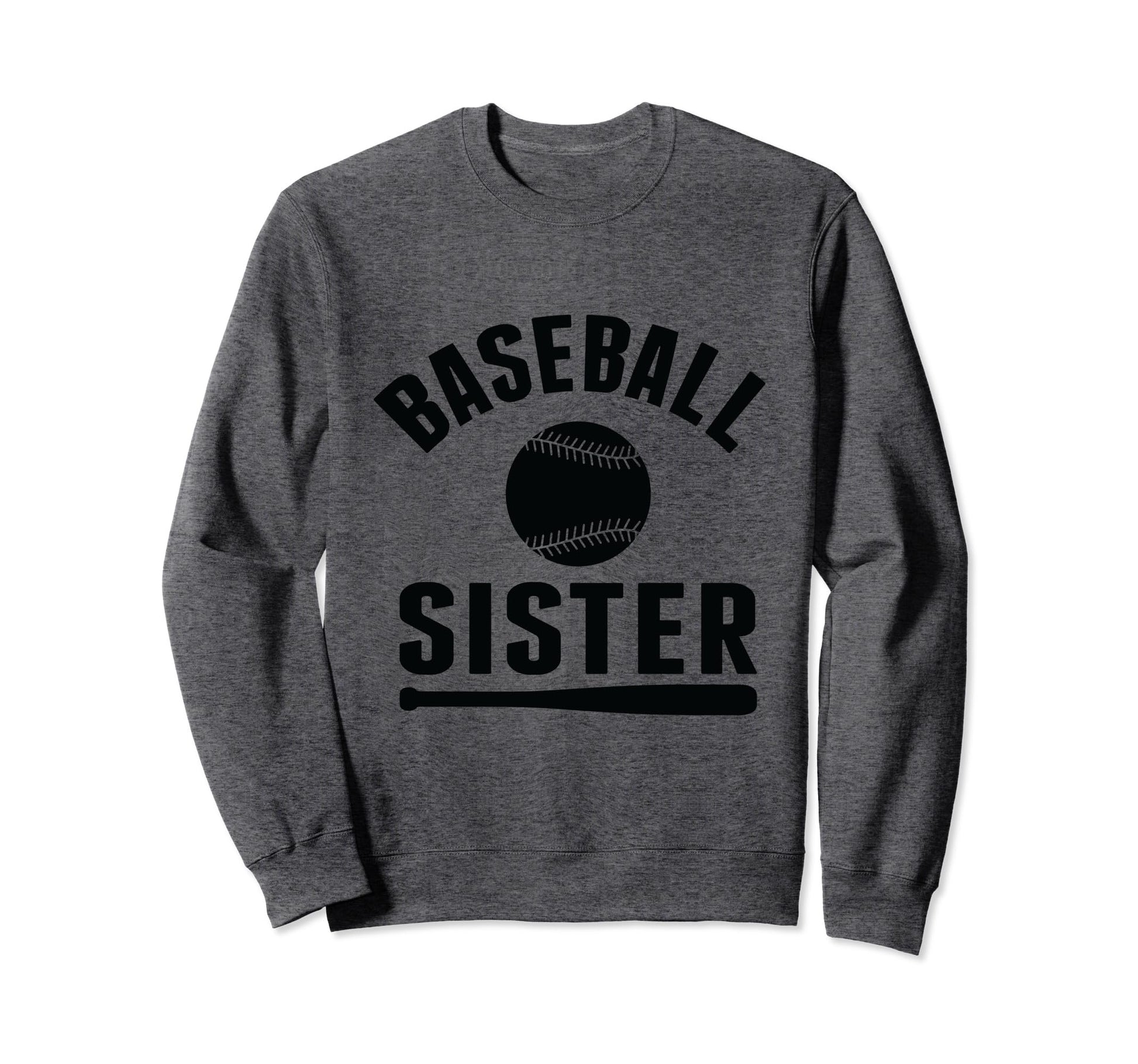 Baseball Player Sister Baseball Sweatshirt - Novelty Apparel Unisex - T-Shirt, Sweatshirt, Hoodie