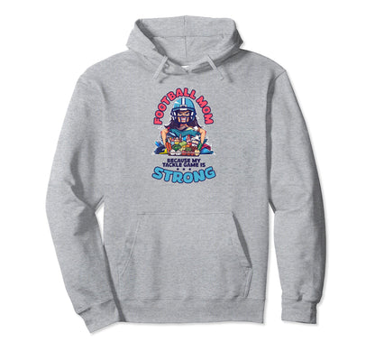 Because My Tackle Game Is Strong Hoodie - Novelty Apparel Men Women - T-Shirt, Sweatshirt, Hoodie