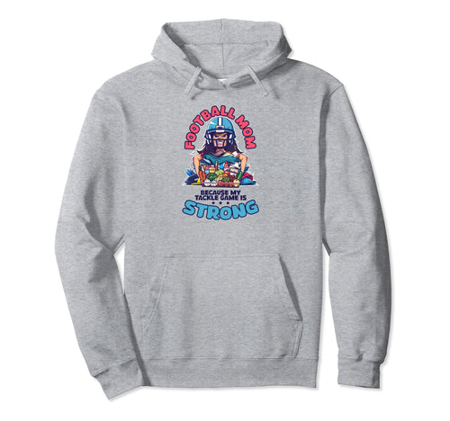 Because My Tackle Game Is Strong Hoodie - Novelty Apparel Men Women - T-Shirt, Sweatshirt, Hoodie