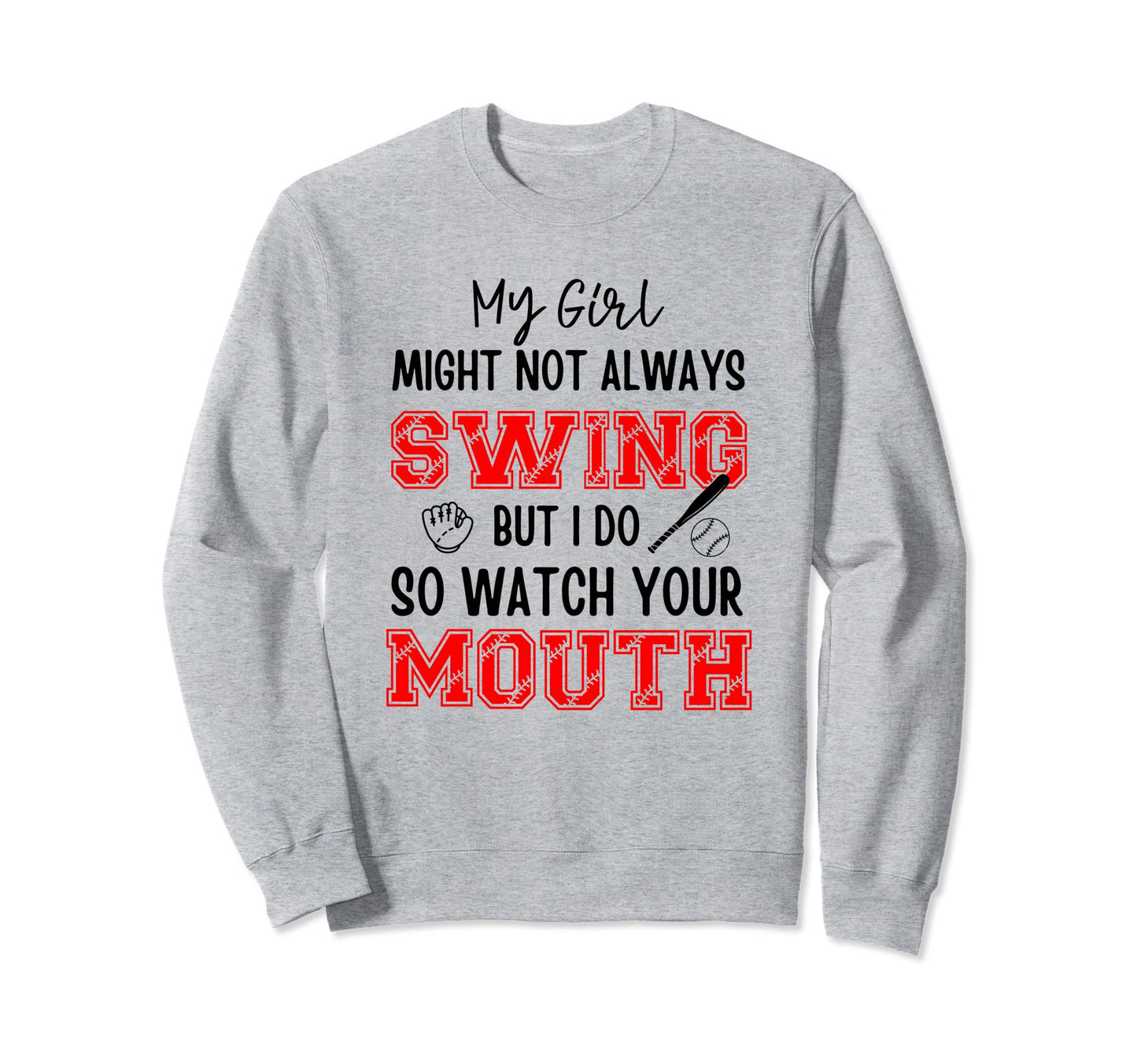 My Might Not Always Swing But Sweatshirt - Casual Everyday Wear for Adults - T-Shirt, Sweatshirt, Hoodie