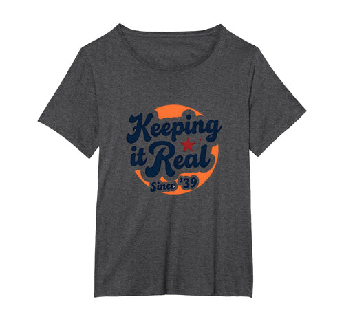 Birthday Gift Keeping It Real Since 39 T-Shirt - Aesthetic Graphic Unisex - T-Shirt, Sweatshirt, Hoodie