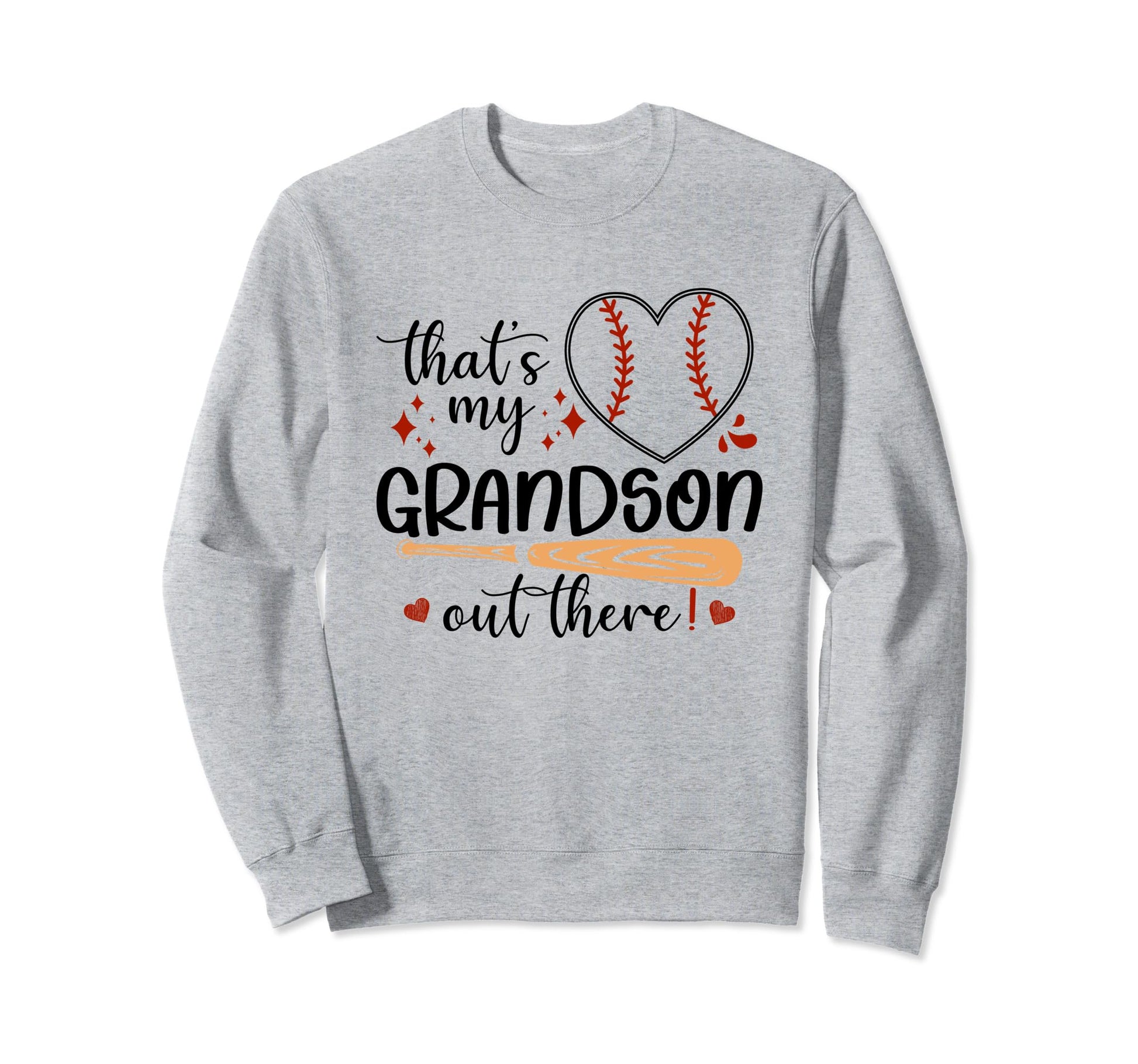 Thats My Grandson Out There Sweatshirt - Casual Everyday Wear Unisex - T-Shirt, Sweatshirt, Hoodie