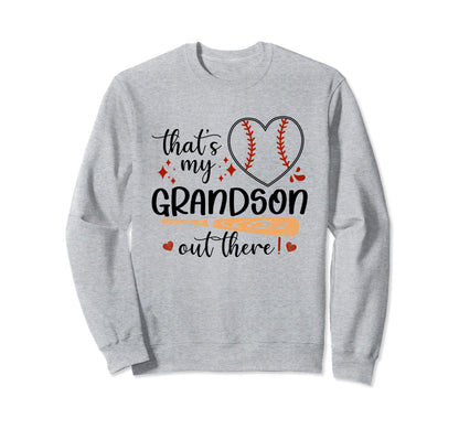 Thats My Grandson Out There Sweatshirt - Casual Everyday Wear Unisex - T-Shirt, Sweatshirt, Hoodie