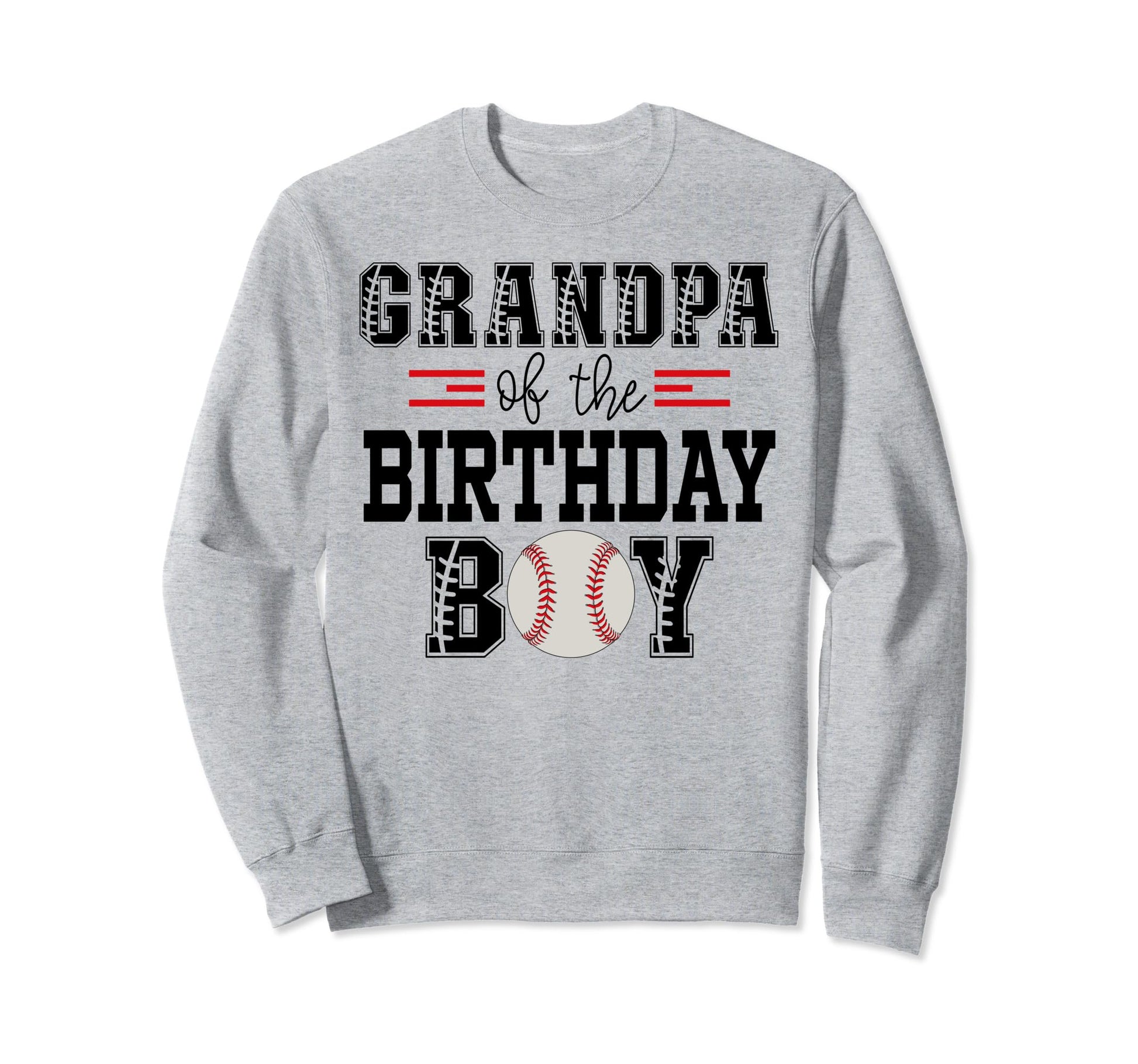 Grandpa Birthday Baseball Lover Sweatshirt - Unique Graphic for Adults - T-Shirt, Sweatshirt, Hoodie