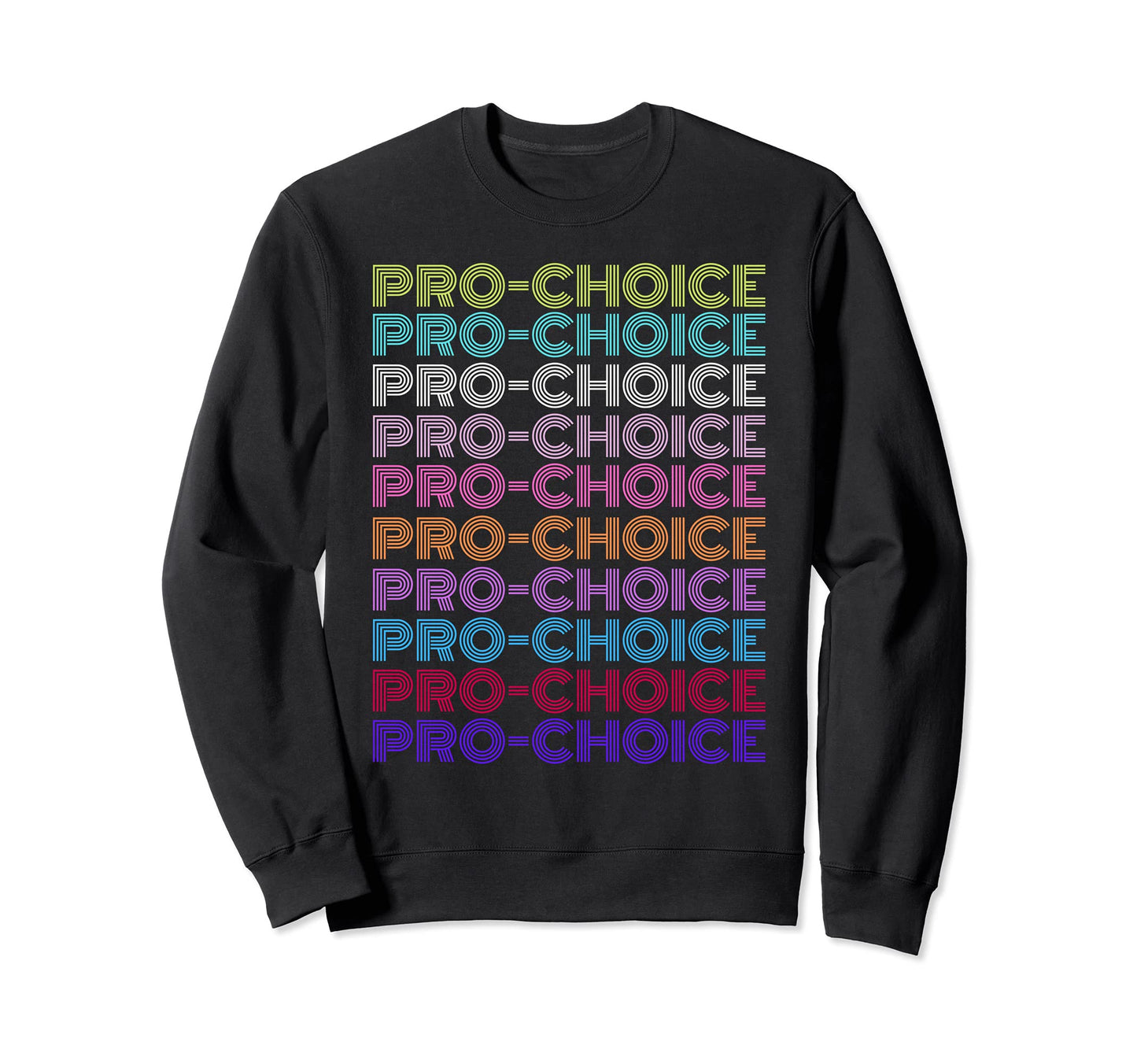 My Body Pro Choice Social Sweatshirt - Fun Novelty Design Men Women - T-Shirt, Sweatshirt, Hoodie