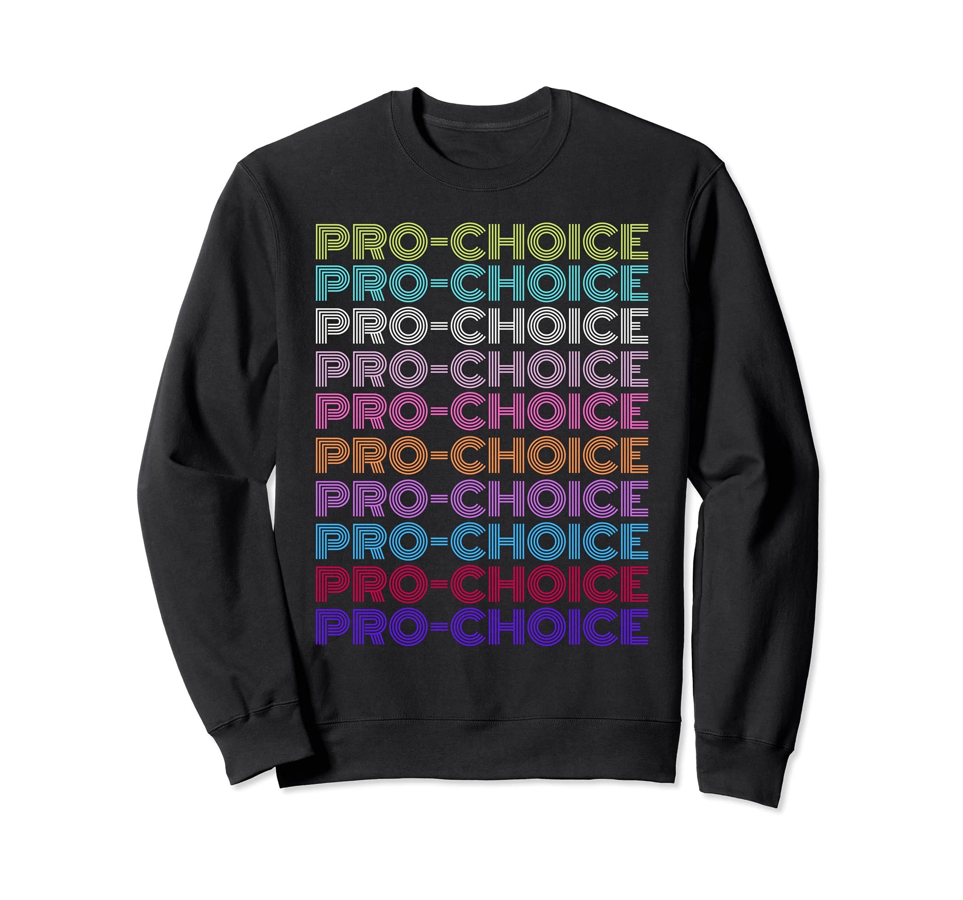 My Body Pro Choice Social Sweatshirt - Fun Novelty Design Men Women - T-Shirt, Sweatshirt, Hoodie