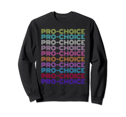 My Body Pro Choice Social Sweatshirt - Fun Novelty Design Men Women - T-Shirt, Sweatshirt, Hoodie