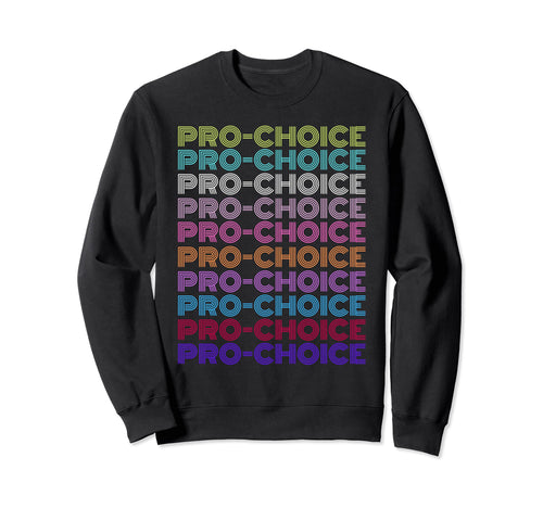 My Body Pro Choice Social Sweatshirt - Fun Novelty Design Men Women - T-Shirt, Sweatshirt, Hoodie