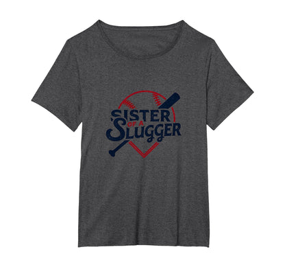 Baseball Sister Sister Slugger T-Shirt - Casual Everyday Wear Unisex - T-Shirt, Sweatshirt, Hoodie