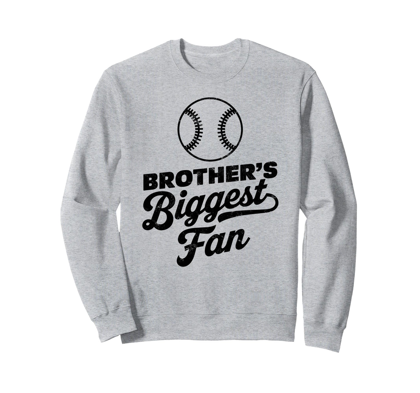 Brothers Biggest Fan Baseball Sports Sweatshirt - Streetwear Style Unisex - T-Shirt, Sweatshirt, Hoodie