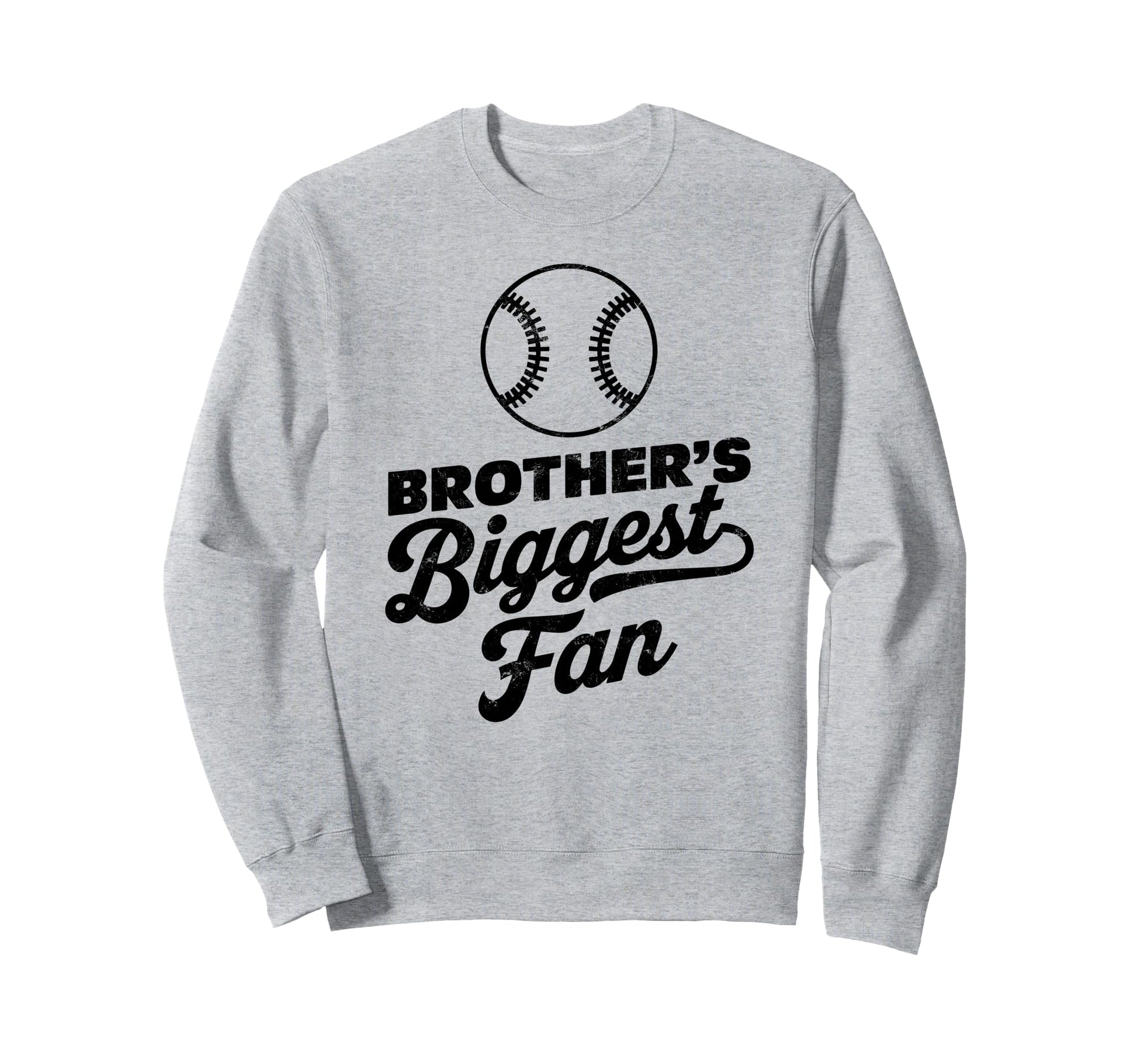 Brothers Biggest Fan Baseball Sports Sweatshirt - Streetwear Style Unisex - T-Shirt, Sweatshirt, Hoodie