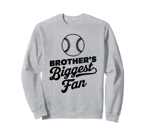 Brothers Biggest Fan Baseball Sports Sweatshirt - Streetwear Style Unisex - T-Shirt, Sweatshirt, Hoodie