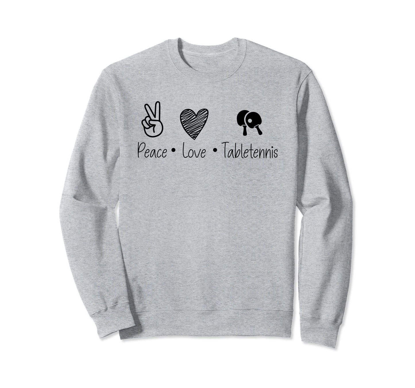 Spread Peace Love And Tabletennis Sweatshirt - Custom Art Print Unisex - T-Shirt, Sweatshirt, Hoodie
