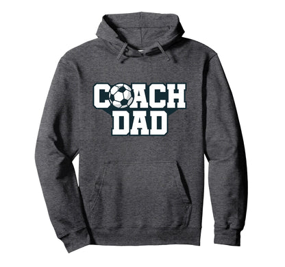 Soccer Coach Dad Gift Hoodie - Streetwear Style for Adults - T-Shirt, Sweatshirt, Hoodie