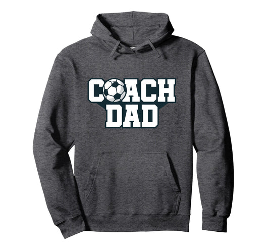 Soccer Coach Dad Gift Hoodie - Streetwear Style for Adults - T-Shirt, Sweatshirt, Hoodie