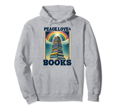 Peace Love Books Book Reading Bookworm Hoodie - Custom Art Print Men Women - T-Shirt, Sweatshirt, Hoodie