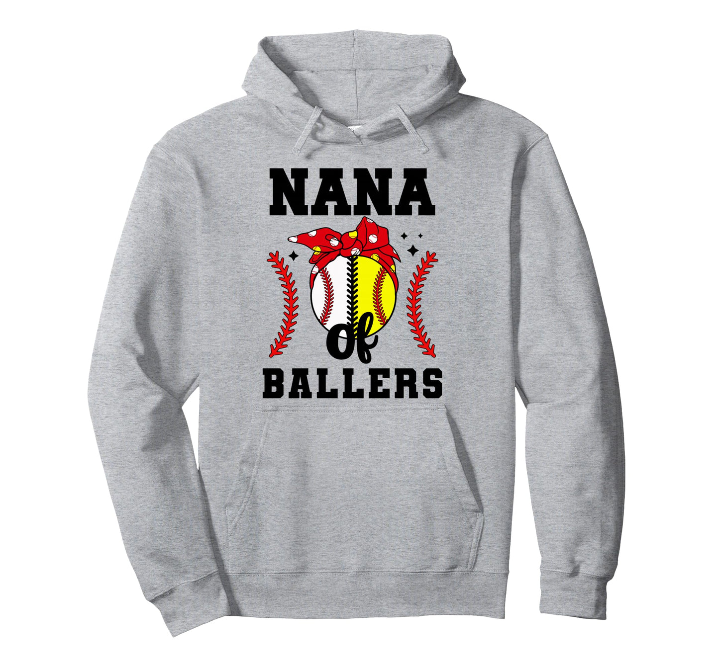 Nana Ballers Baseball Softball Nana Hoodie - Streetwear Style for Adults - T-Shirt, Sweatshirt, Hoodie