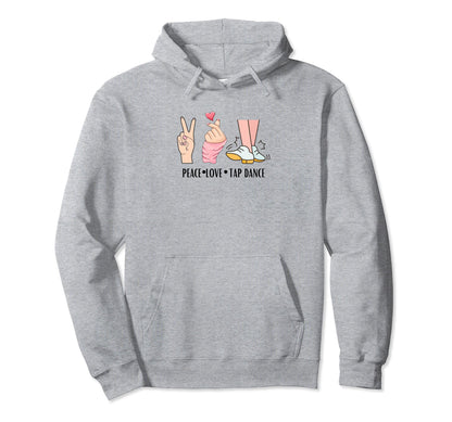 Peace Love Tap Dance Dancers Hoodie - Custom Art Print Men Women - T-Shirt, Sweatshirt, Hoodie