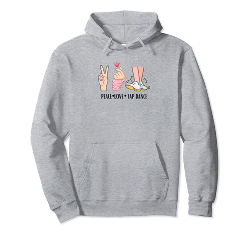Peace Love Tap Dance Dancers Hoodie - Custom Art Print Men Women - T-Shirt, Sweatshirt, Hoodie