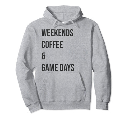 Weekends Coffee Game Days Soccer Mom Hoodie - Novelty Apparel for Adults - T-Shirt, Sweatshirt, Hoodie