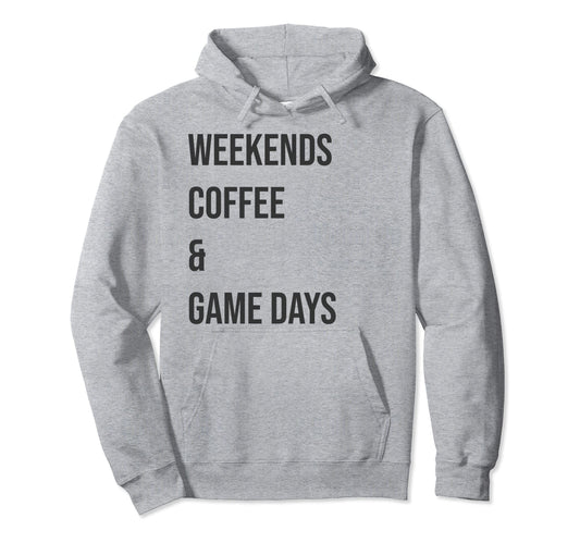 Weekends Coffee Game Days Soccer Mom Hoodie - Novelty Apparel for Adults - T-Shirt, Sweatshirt, Hoodie