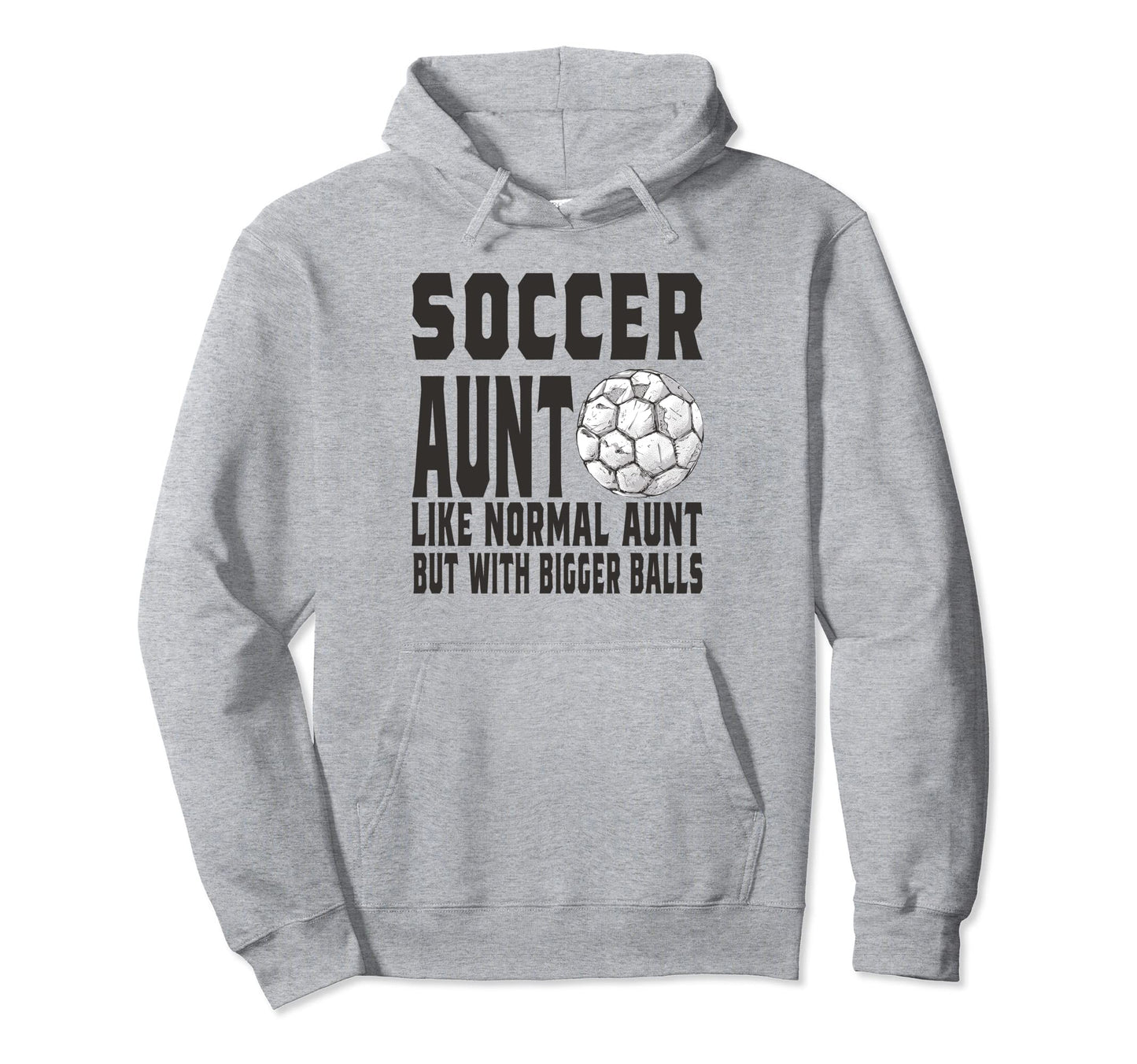 Soccer Game Day Soccer Aunt Like Normal Hoodie - Unique Graphic Men Women - T-Shirt, Sweatshirt, Hoodie