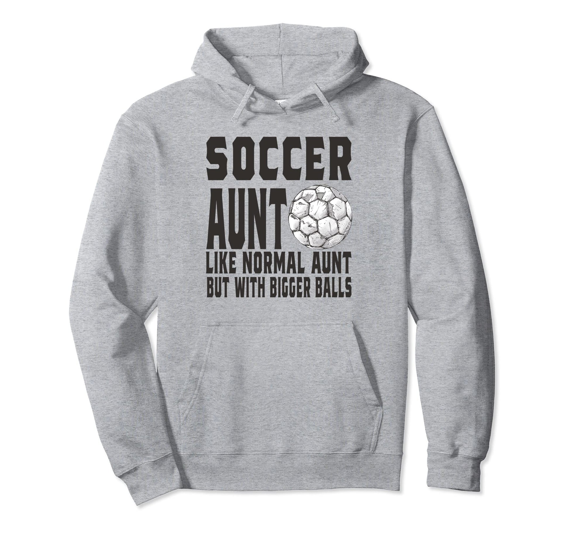 Soccer Game Day Soccer Aunt Like Normal Hoodie - Unique Graphic Men Women - T-Shirt, Sweatshirt, Hoodie
