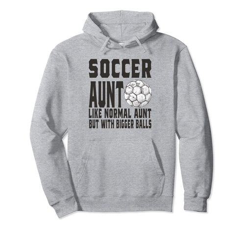 Soccer Game Day Soccer Aunt Like Normal Hoodie - Unique Graphic Men Women - T-Shirt, Sweatshirt, Hoodie