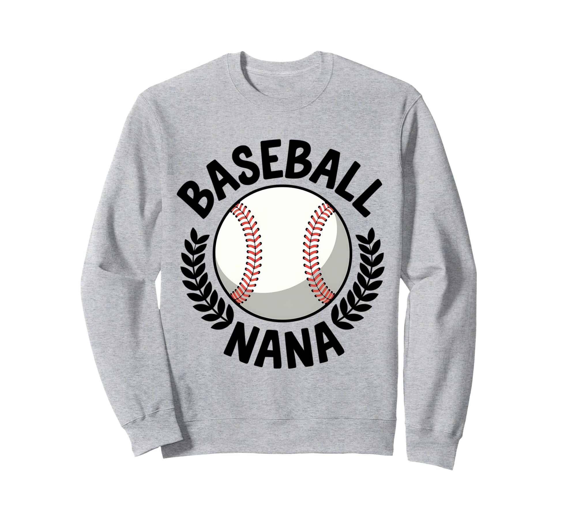 Baseball Nana Proud Grandma Sweatshirt - Trendy Graphic Men Women - T-Shirt, Sweatshirt, Hoodie