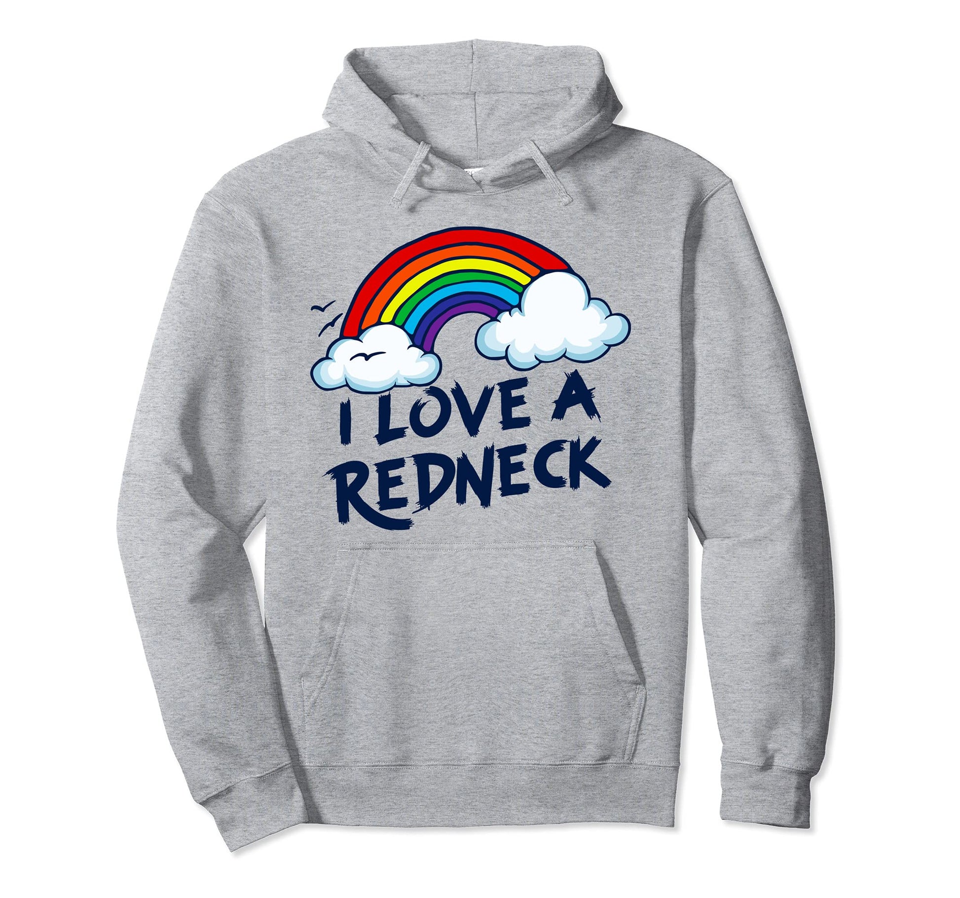 I Love Redneck Funny Southern Rural Hoodie - Novelty Apparel Men Women - T-Shirt, Sweatshirt, Hoodie
