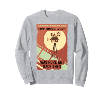 Capturing Moments Was Pure Art Sweatshirt - Minimalist Print for Adults - T-Shirt, Sweatshirt, Hoodie