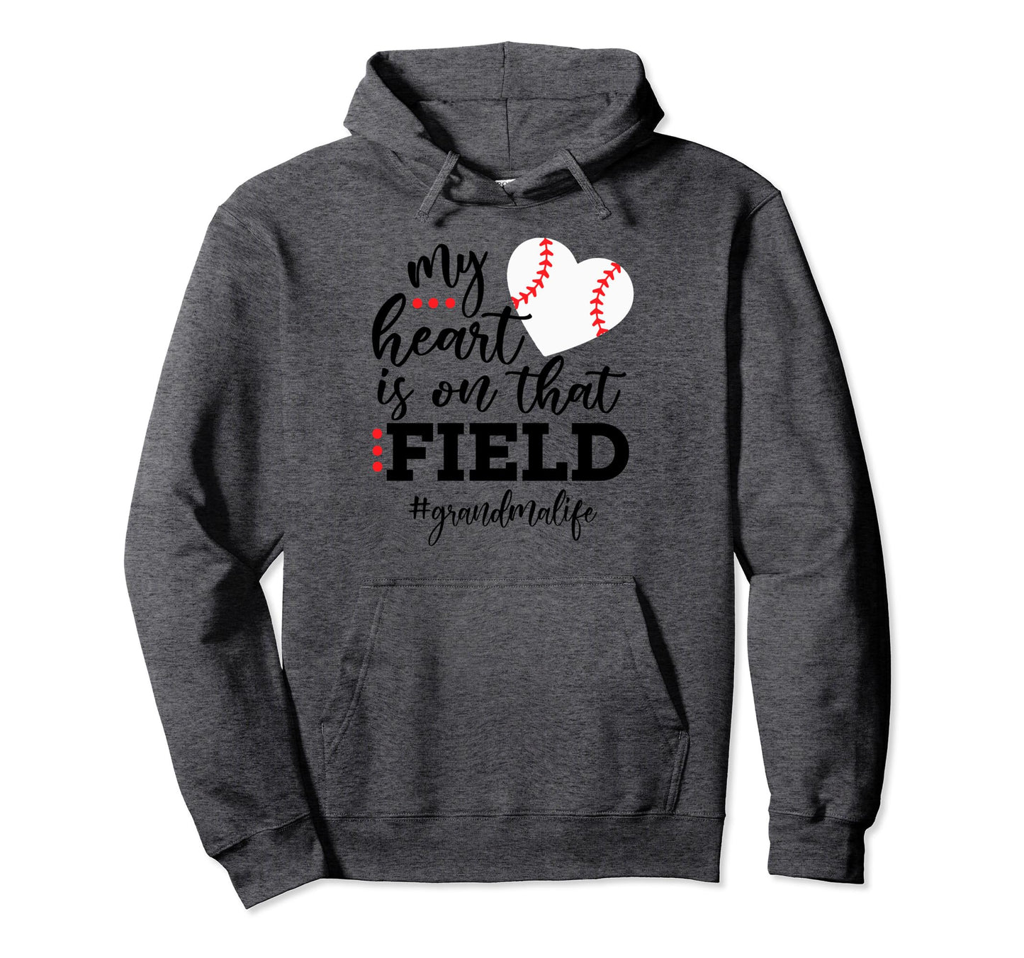 My Heart Is That Field Baseball Grandma Hoodie - Streetwear Style Unisex - T-Shirt, Sweatshirt, Hoodie