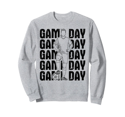 Game Day Soccer Soccer Mom Soccer Dad Sweatshirt - Streetwear Style Unisex - T-Shirt, Sweatshirt, Hoodie