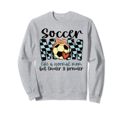 Soccer Mom Like Normal Mom Game Sweatshirt - Streetwear Style Men Women - T-Shirt, Sweatshirt, Hoodie