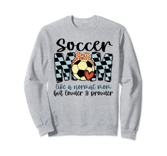 Soccer Mom Like Normal Mom Game Sweatshirt - Streetwear Style Men Women - T-Shirt, Sweatshirt, Hoodie