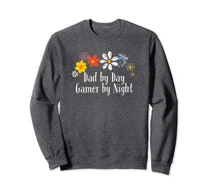 Funny Dad Day Gamer Night Flowers Sweatshirt - Custom Art Print Unisex - T-Shirt, Sweatshirt, Hoodie