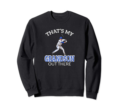 Thats My Grandson Out There Baseball Sweatshirt - Minimalist Print Unisex - T-Shirt, Sweatshirt, Hoodie