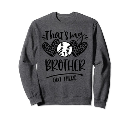 Thats My Brother Out There Number 7 Sweatshirt - Streetwear Style Unisex - T-Shirt, Sweatshirt, Hoodie