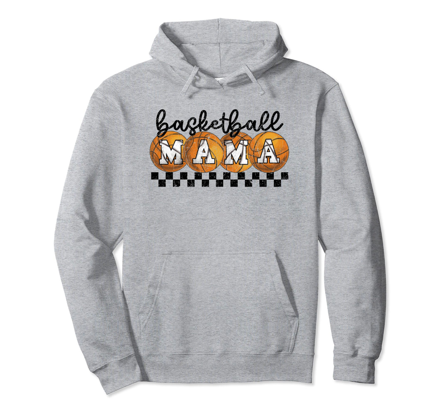 Basketball Mama Checkered Basketball Hoodie - Fun Novelty Design Unisex - T-Shirt, Sweatshirt, Hoodie
