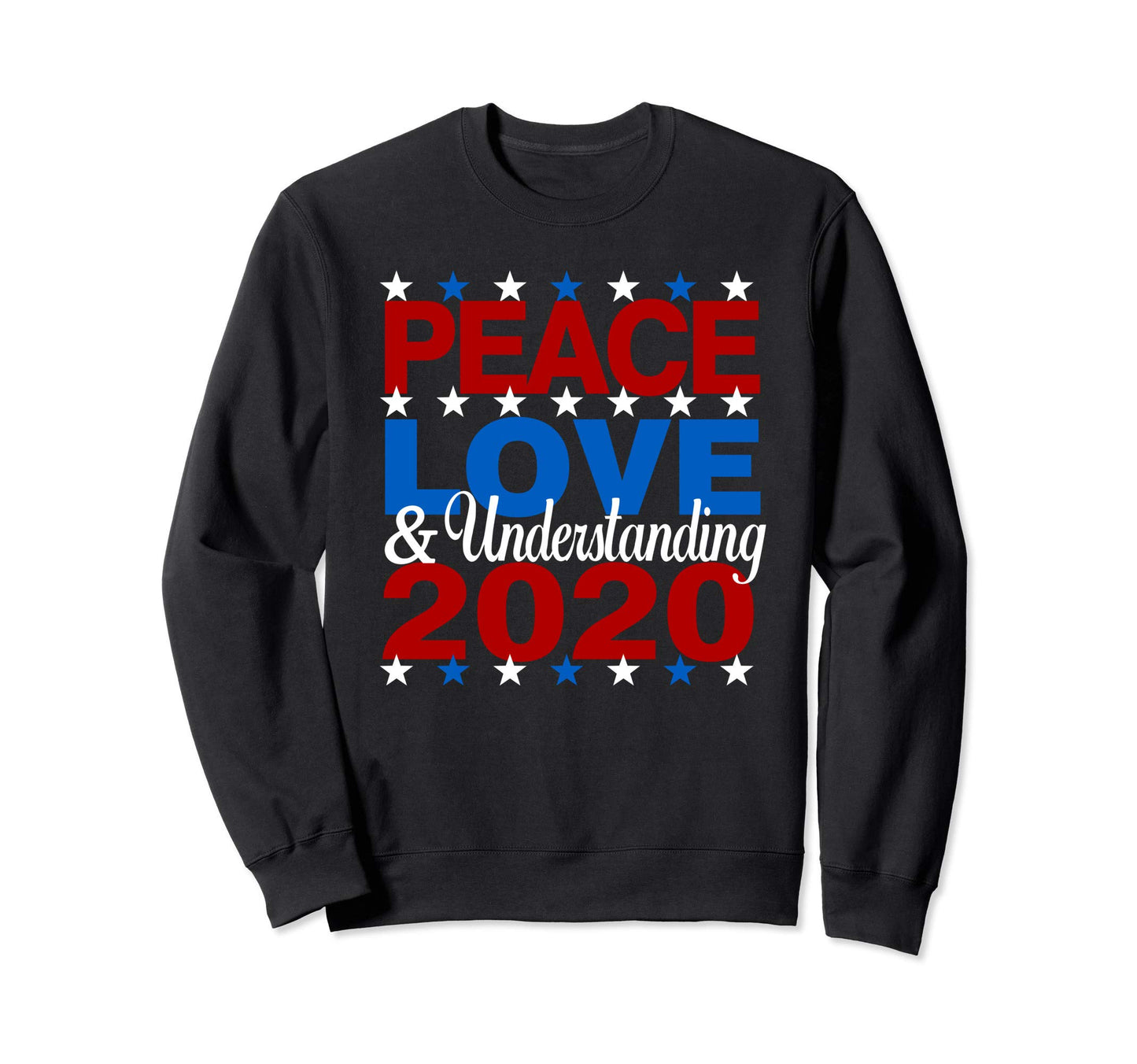 Vote Peace Love And Understanding Sweatshirt - Streetwear Style for Adults - T-Shirt, Sweatshirt, Hoodie
