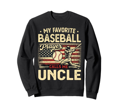 My Favorite Baseball Player Calls Me Sweatshirt - Trendy Graphic Unisex - T-Shirt, Sweatshirt, Hoodie