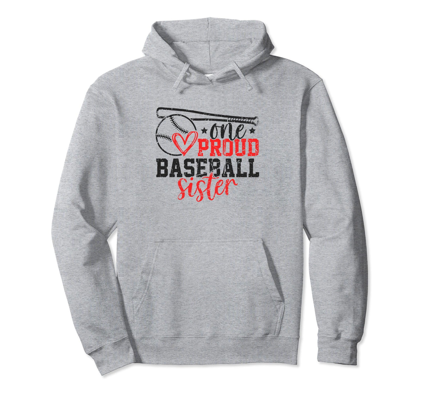 One Proud Baseball Sister Funny Sporty Hoodie - Novelty Apparel Men Women - T-Shirt, Sweatshirt, Hoodie