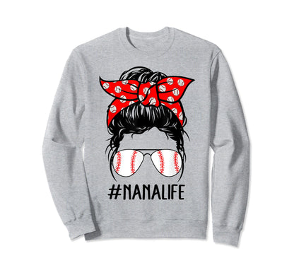 Nana Life Baseball Softball Sweatshirt - Novelty Apparel for Adults - T-Shirt, Sweatshirt, Hoodie