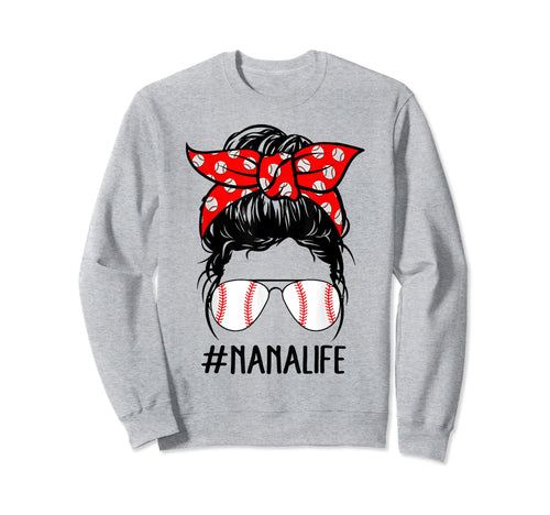 Nana Life Baseball Softball Sweatshirt - Novelty Apparel for Adults - T-Shirt, Sweatshirt, Hoodie