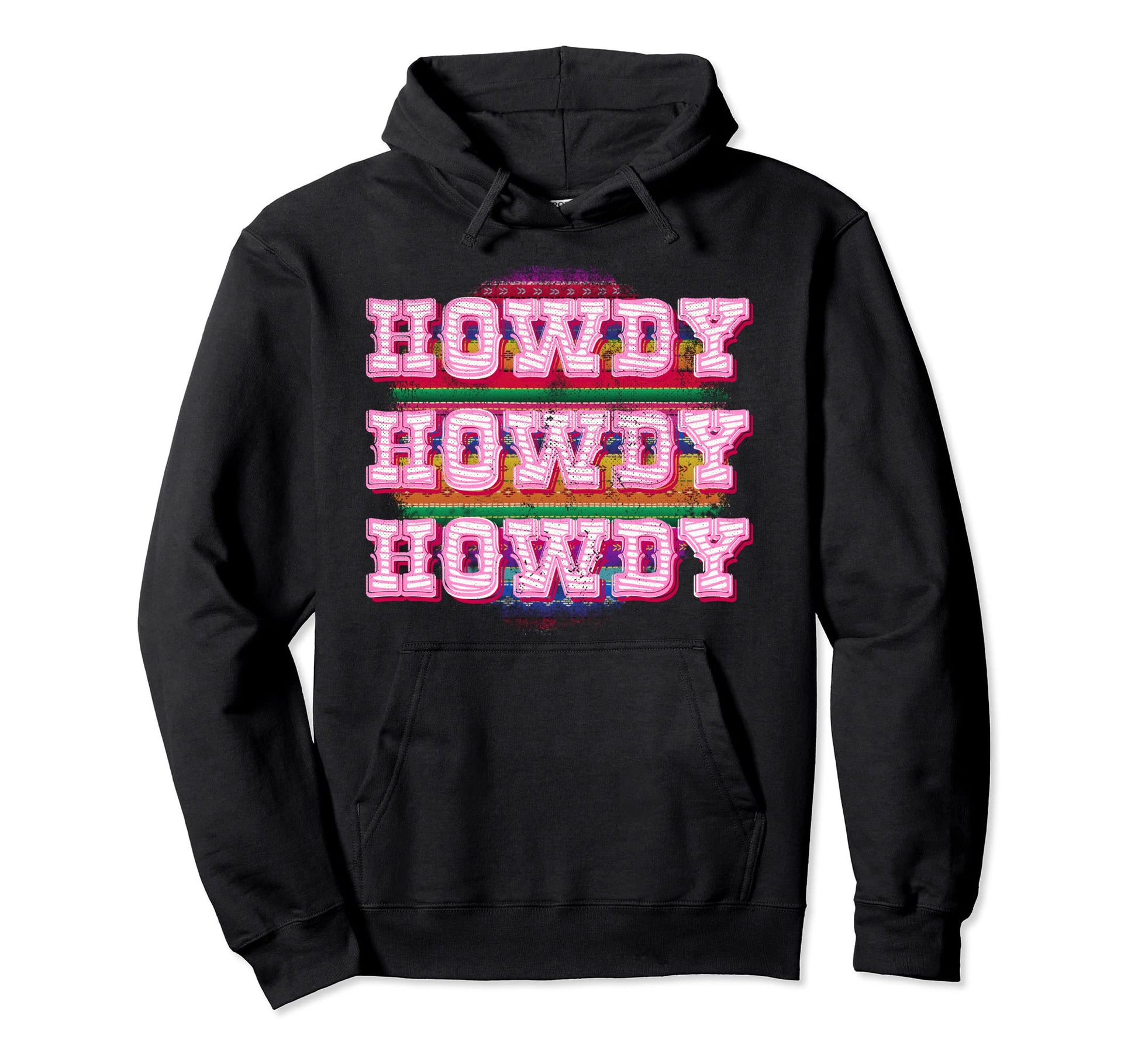 Howdy Boho Cowgirl South Western Serape Hoodie - Graphic Print for Adults - T-Shirt, Sweatshirt, Hoodie
