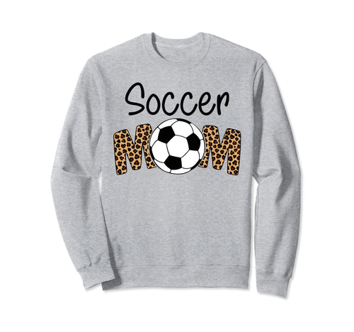 Soccer Mom Leopard Funny Soccer Sweatshirt - Streetwear Style Men Women - T-Shirt, Sweatshirt, Hoodie