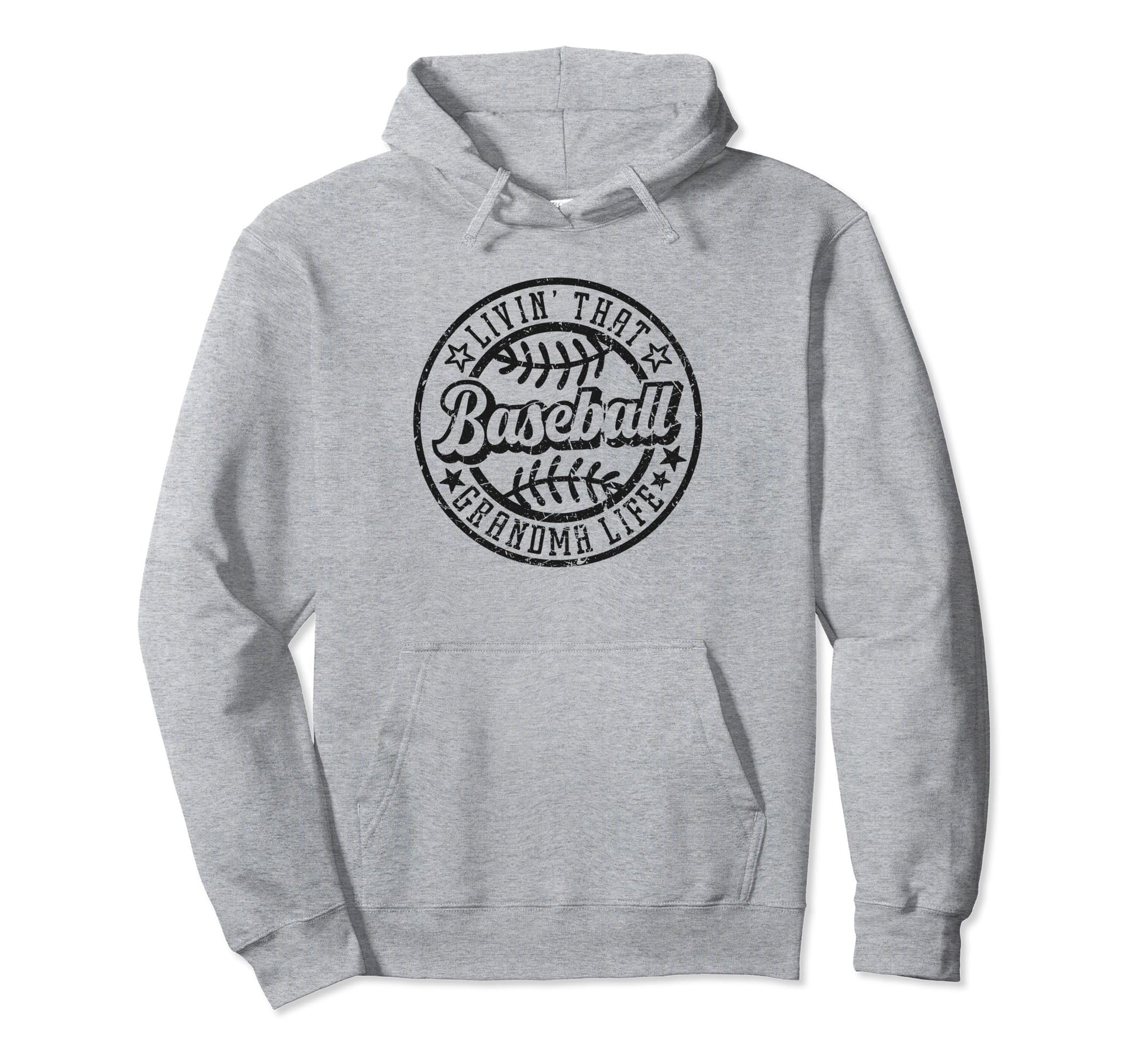 Livin That Baseball Grandma Life Funny Hoodie - Streetwear Style Men Women - T-Shirt, Sweatshirt, Hoodie