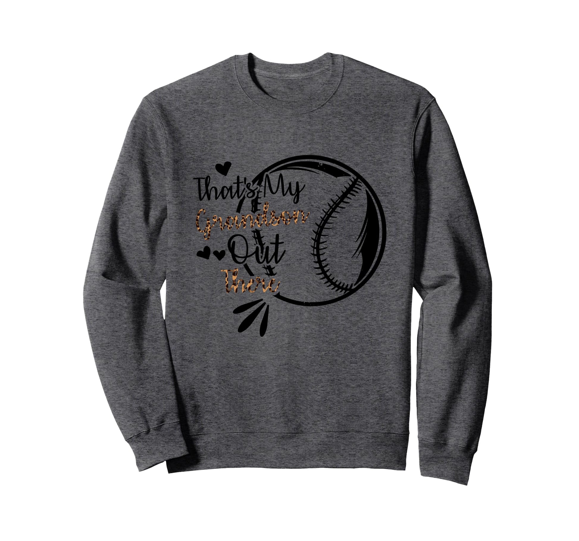 Thats My Grandson Out There Baseball Sweatshirt - Trendy Graphic for Adults - T-Shirt, Sweatshirt, Hoodie