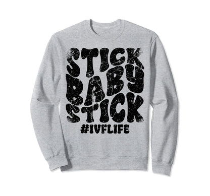 Stick Stick Ivf Infertility Sweatshirt - Fun Novelty Design Men Women - T-Shirt, Sweatshirt, Hoodie