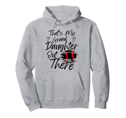 Thats My Granddaughter Out There Baseball Hoodie - Trendy Graphic Unisex - T-Shirt, Sweatshirt, Hoodie